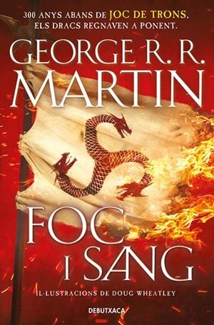 FOC I SANG (CANÇÓ DE GEL I FOC) | 9788418196553 | MARTIN, GEORGE/WHEATLEY, DOUG | Galatea Llibres | Llibreria online de Reus, Tarragona | Comprar llibres en català i castellà online