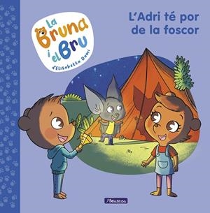 LA BRUNA I EL BRU 1 - L'ADRI TÉ POR DE LA FOSCOR | 9788448860011 | DAMI, ELISABETTA | Galatea Llibres | Llibreria online de Reus, Tarragona | Comprar llibres en català i castellà online