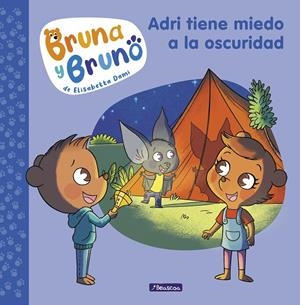 BRUNA Y BRUNO 1 - ADRI TIENE MIEDO A LA OSCURIDAD | 9788448859992 | DAMI, ELISABETTA | Galatea Llibres | Llibreria online de Reus, Tarragona | Comprar llibres en català i castellà online