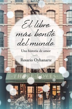 EL LIBRO MÁS BONITO DEL MUNDO | 9788466671958 | OYHANARTE, ROSARIO | Galatea Llibres | Librería online de Reus, Tarragona | Comprar libros en catalán y castellano online
