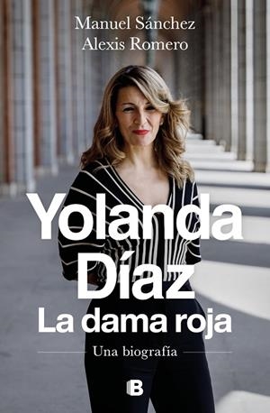 YOLANDA DÍAZ. LA DAMA ROJA | 9788466672009 | SÁNCHEZ, MANUEL/ROMERO, ALEXIS | Galatea Llibres | Librería online de Reus, Tarragona | Comprar libros en catalán y castellano online