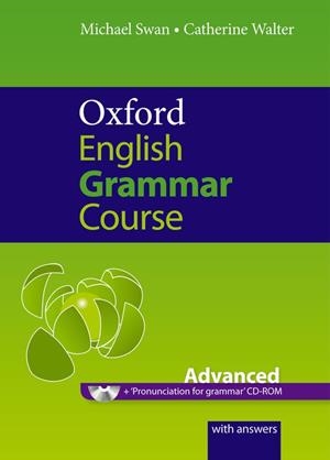 OXFORD ENGLISH GRAMMAR COURSE: ADVANCED WITH ANSWERS (CD-ROM PACK) | 9780194312509 | Galatea Llibres | Librería online de Reus, Tarragona | Comprar libros en catalán y castellano online