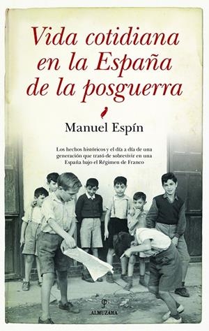 VIDA COTIDIANA EN LA ESPAÑA DE LA POSGUERRA | 9788418952746 | ESPIN, MANUEL | Galatea Llibres | Llibreria online de Reus, Tarragona | Comprar llibres en català i castellà online