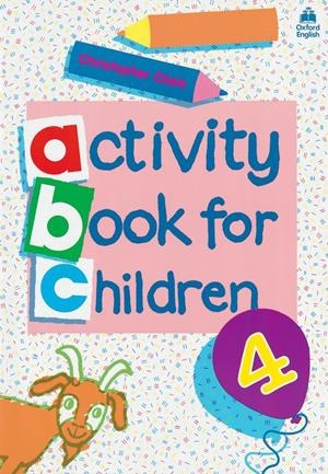 ACTIVITY BOOK FOR CHILDREN Nº4 | 9780194218337 | CLARK, CHRISTOPHER | Galatea Llibres | Librería online de Reus, Tarragona | Comprar libros en catalán y castellano online