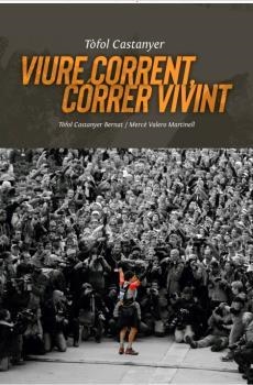 VIURE CORRENT, CORRER VIVINT | 9788496199521 | CASTANYER, TÒFOL/VALERO MARTINELL, MERCÈ | Galatea Llibres | Librería online de Reus, Tarragona | Comprar libros en catalán y castellano online