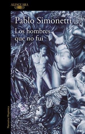 LOS HOMBRES QUE NO FUI | 9788420461106 | SIMONETTI, PABLO | Galatea Llibres | Librería online de Reus, Tarragona | Comprar libros en catalán y castellano online