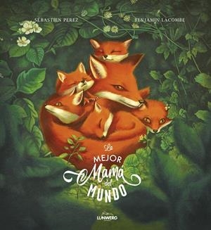 LA MEJOR MAMÁ DEL MUNDO | 9788418820465 | LACOMBE, BENJAMIN/PEREZ, SÉBASTIEN | Galatea Llibres | Llibreria online de Reus, Tarragona | Comprar llibres en català i castellà online