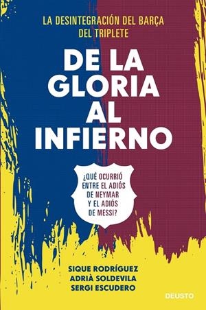 DE LA GLORIA AL INFIERNO | 9788423433506 | RODRÍGUEZ, ADRIÀ SOLDEVILA, Y SERGI ESCUDERO, SIQUE | Galatea Llibres | Llibreria online de Reus, Tarragona | Comprar llibres en català i castellà online