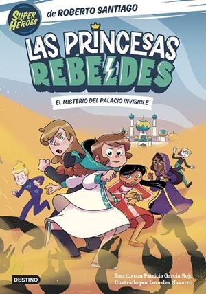 LAS PRINCESAS REBELDES 2. EL MISTERIO DEL PALACIO INVISIBLE | 9788408254126 | SANTIAGO, ROBERTO | Galatea Llibres | Librería online de Reus, Tarragona | Comprar libros en catalán y castellano online