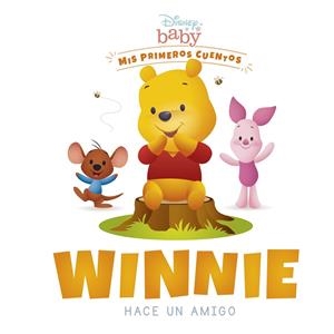DISNEY BABY. WINNIE HACE UN AMIGO | 9788418939266 | Galatea Llibres | Llibreria online de Reus, Tarragona | Comprar llibres en català i castellà online