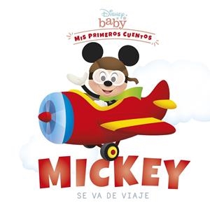 DISNEY BABY. MICKEY SE VA DE VIAJE | 9788418939204 | Galatea Llibres | Llibreria online de Reus, Tarragona | Comprar llibres en català i castellà online