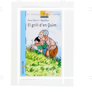 GRILL D'EN QUIM, EL | 9788466113014 | MARTO I BERTRAN, PERE | Galatea Llibres | Llibreria online de Reus, Tarragona | Comprar llibres en català i castellà online