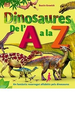 DINOSAURES DE L'A A LA Z | 9788418350603 | GROWICK, DUSTIN | Galatea Llibres | Librería online de Reus, Tarragona | Comprar libros en catalán y castellano online