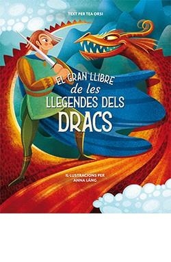 EL GRAN LLIBRE DE LES LLEGENDES DELS DRACS | 9788418350481 | LÁNG, ANNA | Galatea Llibres | Llibreria online de Reus, Tarragona | Comprar llibres en català i castellà online