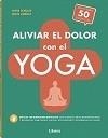 ALIVIAR EL DOLOR CON EL YOGA | 9789463594653 | SCHULZE, ANTJE | Galatea Llibres | Librería online de Reus, Tarragona | Comprar libros en catalán y castellano online