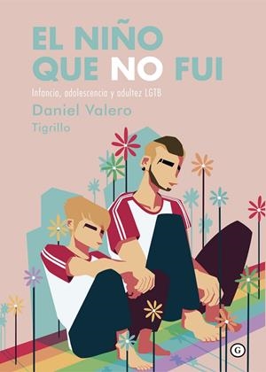 EL NIÑO QUE NO FUI | 9788418501609 | VALERO, DANIEL | Galatea Llibres | Llibreria online de Reus, Tarragona | Comprar llibres en català i castellà online
