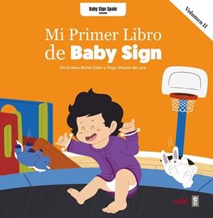 MI PRIMER LIBRO BABY SIGN VOL II | 9788441441361 | BEITIA COBO, ANDREA/ÁLVAREZ DE LARA, ÍÑIGO | Galatea Llibres | Llibreria online de Reus, Tarragona | Comprar llibres en català i castellà online