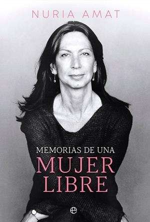 MEMORIAS DE UNA MUJER LIBRE | 9788413843353 | AMAT, NURIA | Galatea Llibres | Librería online de Reus, Tarragona | Comprar libros en catalán y castellano online