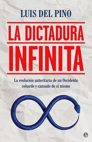 LA DICTADURA INFINITA | 9788413843322 | DEL PINO, LUIS | Galatea Llibres | Llibreria online de Reus, Tarragona | Comprar llibres en català i castellà online
