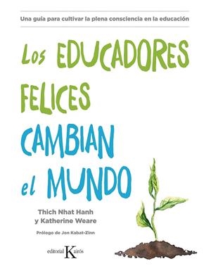 LOS EDUCADORES FELICES CAMBIAN EL MUNDO | 9788499886725 | HANH, THICH NHAT/WEARE, KATHERINE | Galatea Llibres | Librería online de Reus, Tarragona | Comprar libros en catalán y castellano online