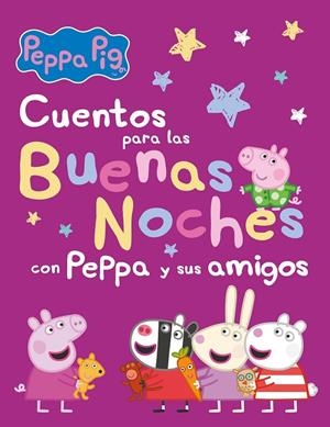 CUENTOS PARA LAS BUENAS NOCHES CON PEPPA Y SUS AMIGOS (PEPPA PIG) | 9788448860271 | Galatea Llibres | Librería online de Reus, Tarragona | Comprar libros en catalán y castellano online