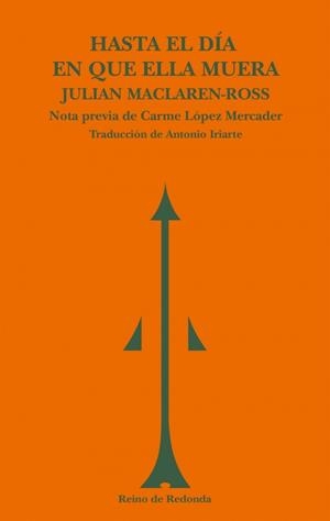HASTA EL DÍA EN QUE ELLA MUERA | 9788494725692 | MACLAREN-ROSS, JULIAN | Galatea Llibres | Librería online de Reus, Tarragona | Comprar libros en catalán y castellano online