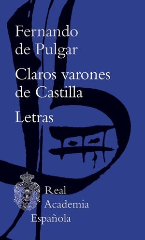 CLAROS VARONES DE CASTILLA / LETRAS | 9788467065541 | DE PULGAR, FERNANDO | Galatea Llibres | Librería online de Reus, Tarragona | Comprar libros en catalán y castellano online