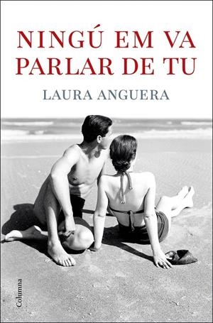 NINGÚ EM VA PARLAR DE TU | 9788466429078 | ANGUERA, LAURA | Galatea Llibres | Llibreria online de Reus, Tarragona | Comprar llibres en català i castellà online