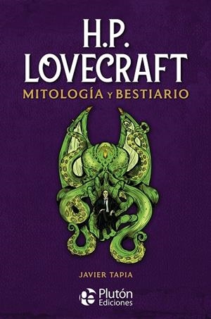 H.P. LOVECRAFT MITOLOGÍA Y BESTIARIO | 9788418211935 | TAPIA, JAVIER | Galatea Llibres | Librería online de Reus, Tarragona | Comprar libros en catalán y castellano online