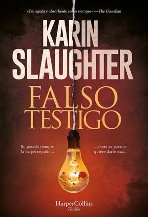 FALSO TESTIGO | 9788491397489 | SLAUGHTER, KARIN | Galatea Llibres | Llibreria online de Reus, Tarragona | Comprar llibres en català i castellà online