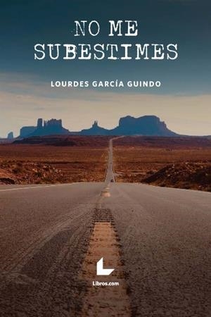 NO ME SUBESTIMES | 9788418527333 | GARCIA GUINDO, LOURDES | Galatea Llibres | Librería online de Reus, Tarragona | Comprar libros en catalán y castellano online