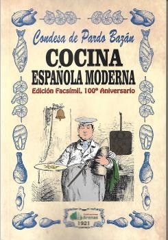 COCINA ESPAÑOLA MODERNA- EDICION FACSIMIL, 100 ANIVERSARIO | 9788495100566 | CONDESA DE PARDO BAZAN | Galatea Llibres | Llibreria online de Reus, Tarragona | Comprar llibres en català i castellà online