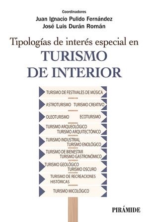 TIPOLOGÍAS DE INTERÉS ESPECIAL EN TURISMO DE INTERIOR | 9788436846157 | PULIDO FERNÁNDEZ, JUAN IGNACIO/DURÁN ROMÁN, JOSÉ LUIS | Galatea Llibres | Librería online de Reus, Tarragona | Comprar libros en catalán y castellano online