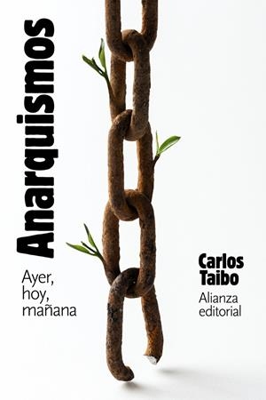 ANARQUISMOS. AYER, HOY Y MAÑANA | 9788413628110 | TAIBO, CARLOS | Galatea Llibres | Llibreria online de Reus, Tarragona | Comprar llibres en català i castellà online
