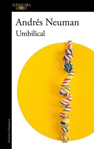 UMBILICAL | 9788420462691 | NEUMAN, ANDRÉS | Galatea Llibres | Llibreria online de Reus, Tarragona | Comprar llibres en català i castellà online