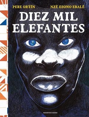 DIEZ MIL ELEFANTES | 9788418052743 | ORTÍN, PERE/ESONO EBALE, NZÉ | Galatea Llibres | Librería online de Reus, Tarragona | Comprar libros en catalán y castellano online