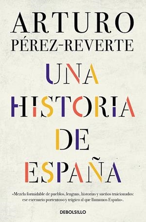 UNA HISTORIA DE ESPAÑA | 9788466359641 | PÉREZ-REVERTE, ARTURO | Galatea Llibres | Librería online de Reus, Tarragona | Comprar libros en catalán y castellano online