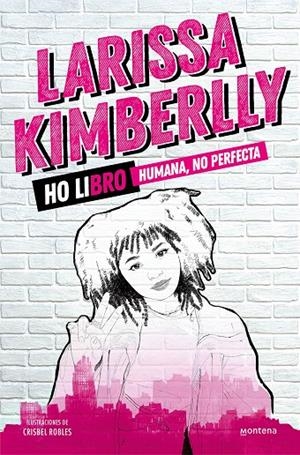 HO LIBRO. HUMANA, NO PERFECTA | 9788418798429 | KIMBERLLY, LARISSA | Galatea Llibres | Llibreria online de Reus, Tarragona | Comprar llibres en català i castellà online