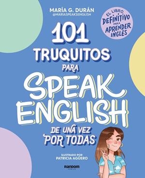 101 TRUQUITOS PARA SPEAK ENGLISH DE UNA VEZ POR TODAS | 9788418040252 | Galatea Llibres | Llibreria online de Reus, Tarragona | Comprar llibres en català i castellà online