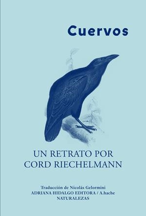 CUERVOS | 9788419208125 | RIECHELMANN, CORD | Galatea Llibres | Llibreria online de Reus, Tarragona | Comprar llibres en català i castellà online