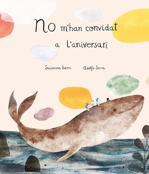 NO M?'HAN CONVIDAT A L?'ANIVERSARI | 9788419253033 | ISERN, SUSANNA/SERRA, ADOLFO | Galatea Llibres | Llibreria online de Reus, Tarragona | Comprar llibres en català i castellà online