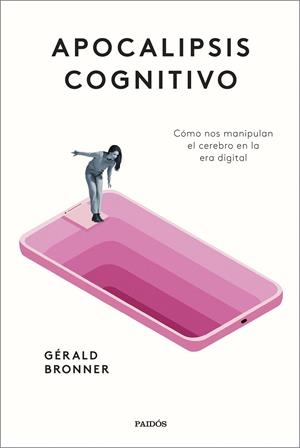 APOCALIPSIS COGNITIVO | 9788449339356 | BRONNER, GÉRALD | Galatea Llibres | Librería online de Reus, Tarragona | Comprar libros en catalán y castellano online