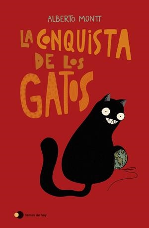 LA CONQUISTA DE LOS GATOS | 9788499989242 | MONTT, ALBERTO | Galatea Llibres | Llibreria online de Reus, Tarragona | Comprar llibres en català i castellà online