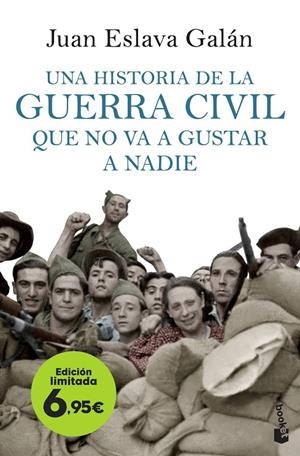 UNA HISTORIA DE LA GUERRA CIVIL QUE NO VA A GUSTAR A NADIE | 9788408257615 | ESLAVA GALÁN, JUAN | Galatea Llibres | Llibreria online de Reus, Tarragona | Comprar llibres en català i castellà online
