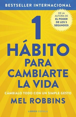 1 HÁBITO PARA CAMBIARTE LA VIDA | 9788448029098 | ROBBINS, MEL | Galatea Llibres | Librería online de Reus, Tarragona | Comprar libros en catalán y castellano online
