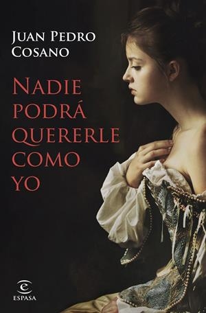 NADIE PODRÁ QUERERLE COMO YO | 9788467063660 | COSANO, JUAN PEDRO | Galatea Llibres | Llibreria online de Reus, Tarragona | Comprar llibres en català i castellà online