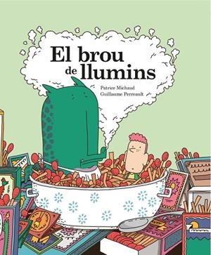 EL BROU DE LLUMINS | 9788412452402 | MICHAUD, PATRICE/PERREAULT, GUILLAUME | Galatea Llibres | Librería online de Reus, Tarragona | Comprar libros en catalán y castellano online