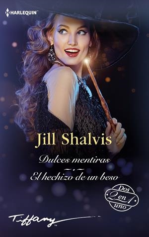 DULCES MENTIRAS; EL HECHIZO DE UN BESO | 9788411056564 | SHALVIS, JILL | Galatea Llibres | Llibreria online de Reus, Tarragona | Comprar llibres en català i castellà online
