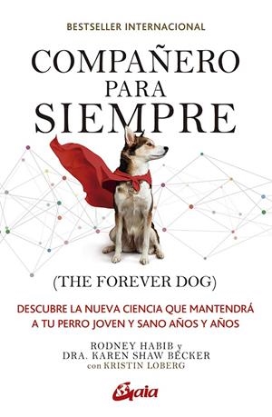 COMPAÑERO PARA SIEMPRE (THE FOREVER DOG) | 9788484459729 | SHAW BECKER, KAREN/HABIB, RODNEY | Galatea Llibres | Librería online de Reus, Tarragona | Comprar libros en catalán y castellano online