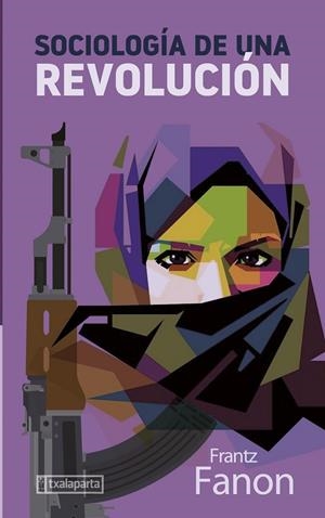 SOCIOLOGÍA DE UNA REVOLUCIÓN | 9788418252938 | FANON, FRANTZ | Galatea Llibres | Librería online de Reus, Tarragona | Comprar libros en catalán y castellano online